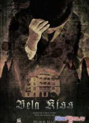 Бела Кисс: Пролог (2013)
