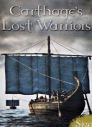 Секреты мертвых. Потерянные воины Карфагена (2014)